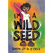 I’’m a Wild Seed: My Graphic Memoir on Queerness and Decolonizing the World