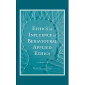 Ethics of Influence as Behavioural Applied Ethics