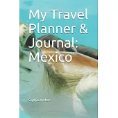 My Travel Planner & Journal: Mexico