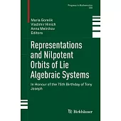 Representations and Nilpotent Orbits of Lie Algebraic Systems: In Honour of the 75th Birthday of Tony Joseph