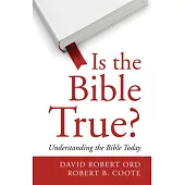 Is the Bible True?