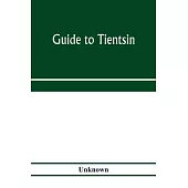 Guide to Tientsin