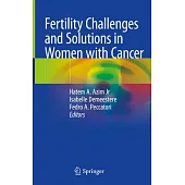 Fertility Challenges and Solutions in Women with Cancer