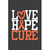 Writing About My Health Journey with Kidney Cancer: College Ruled (Love Hope Cure Heart Orange Awareness Ribbon Cover)