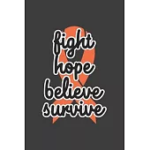 Writing About My Health Journey with Kidney Cancer: College Ruled (Fight Believe Hope Survive Orange Awareness Ribbon Cover)