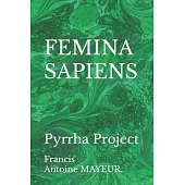 Femina Sapiens: Pyrrha Project