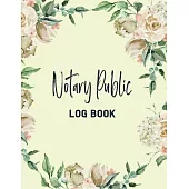 Notary Public Log Book: Notary Public Records Logbook Notarial Acts Records Events Book - Public Notary Journal To Log Notarial Acts.