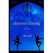 Ballerina Dancing: Fans Notebook