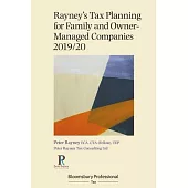 Rayney’’s Tax Planning for Family and Owner-Managed Companies 2019/20