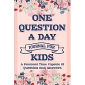 One Question A Day Journal For Kids - Q & A A Day Journal: question of the day for Kids Journal