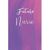 Future Nurse: Cute Gifts for Students NURSING, Composition Notebook Gift for Women Girls