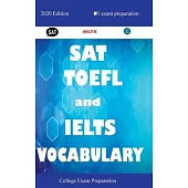 SAT, TOEFL, and IELTS Vocabulary: All Words You Should Know for SAT Writing/Essay 2020, IELTS Writing and Speaking 2020, TOEFL Speaking and Writing 20