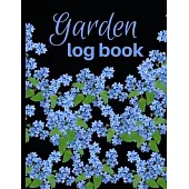 Garden Log Book: Black Colour With Blue Flowers Garden Planting Journal, Gardener Logbook To Record, Track Plants and Projects