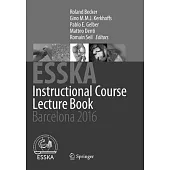 ESSKA Instructional Course Lecture Book: Barcelona 2016