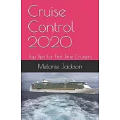 Cruise Control 2020: Top Tips For First Time Cruisers