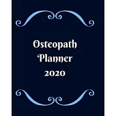 Osteopath Planner 2020: Weekly, monthly yearly planner for peak productivity with habit tracker. Journal. featuring calendar, US & UK holidays