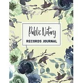 Public Notary Records Journal: Notary Public Records Logbook Notarial Acts Records Events Book - Public Notary Journal To Log Notarial Acts.