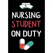 Nursing Student On Duty: Journal and Notebook for Nurse - Lined Journal Pages, Perfect for Journal, Writing and Notes