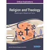 Religion and Theology: Breakthroughs in Research and Practice