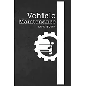 Vehicle Maintenance & Repair Log: Track Repairs, Maintenance, Services, Oil, Fuel, Air Filter.. and Mileage Log for Cars, Trucks, Motorcycles and Othe