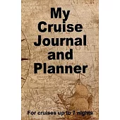 My Cruise Journal and Planner: A quality handbag sized paperback book to help plan your perfect cruise for up to 7 nights - design 2