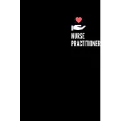 Nurse Practitioner Notebook: Lined Notebook / Journal Gift, 120 Pages, 6x9, Soft Cover, Matte Finish (Design 2)