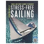 Stress-Free Sailing: Single and Short-Handed Techniques