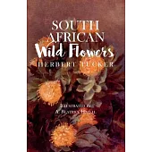 South African Wild Flowers - Illustrated by A. Beatrice Hazell