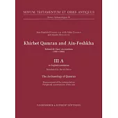 Khirbet Qumran and Ain Feshkha: Excavations by Fr. Roland de Vaux