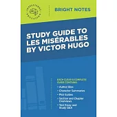 Study Guide to Les Misérables by Victor Hugo