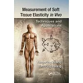 Measurement of Soft Tissue Elasticity in Vivo: Techniques and Applications