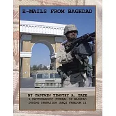 E-Mails from Baghdad: A Photographic Journal of Baghdad During Operation Iraqi Freedom Ii