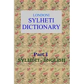 Londoni Sylheti Dictionary: Sylheti-English