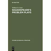 Shakespeare’’s problem plays