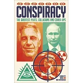 Conspiracy: The Greatest Plots, Collusions and Cover-Ups