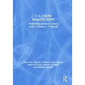 日本語now! Nihongo Now!: Performing Japanese Culture - Level 1 Volume 1 Textbook