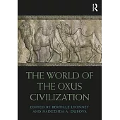 The World of the Oxus Civilization