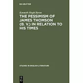 The pessimism of James Thomson (B. V.) in relation to his times