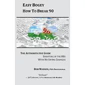 Easy Bogey: How to Break 90
