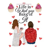 Life Is What You Bake Of It: Handwritten Recipe Book - Cake Mix Magic Cookbook - Blank Family Cookbook