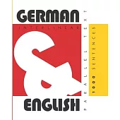 1000 German Sentences: Dual Language German-English, Interlinear & Parallel Text