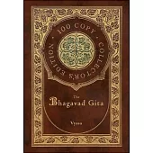 The Bhagavad Gita (100 Copy Collector’’s Edition)