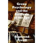 Group Psychology and The Analysis of The Ego