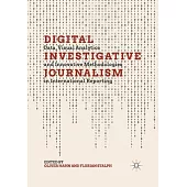 Digital Investigative Journalism: Data, Visual Analytics and Innovative Methodologies in International Reporting