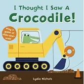 I Thought I Saw a Crocodile!