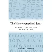 The Historiographical Jesus: Memory, Typology, and the Son of David