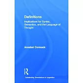 Definitions: Implications for Syntax, Semantics, and the Language of Thought