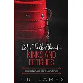 Let’’s Talk About... Kinks and Fetishes: Questions and Conversation Starters for Couples Exploring Their Sexual Wild Side