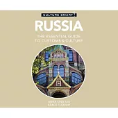 Russia - Culture Smart!: The Essential Guide to Customs & Culture