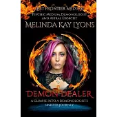 Demon Dealer: A Glimpse Into A Demonologist’’s Sinister Journey